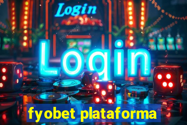 fyobet plataforma